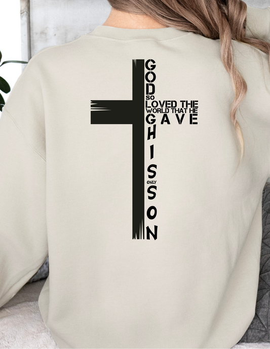 God Loved The World He Gave His Only Son Cross Crewneck | Unisex Faith Sweatshirt
