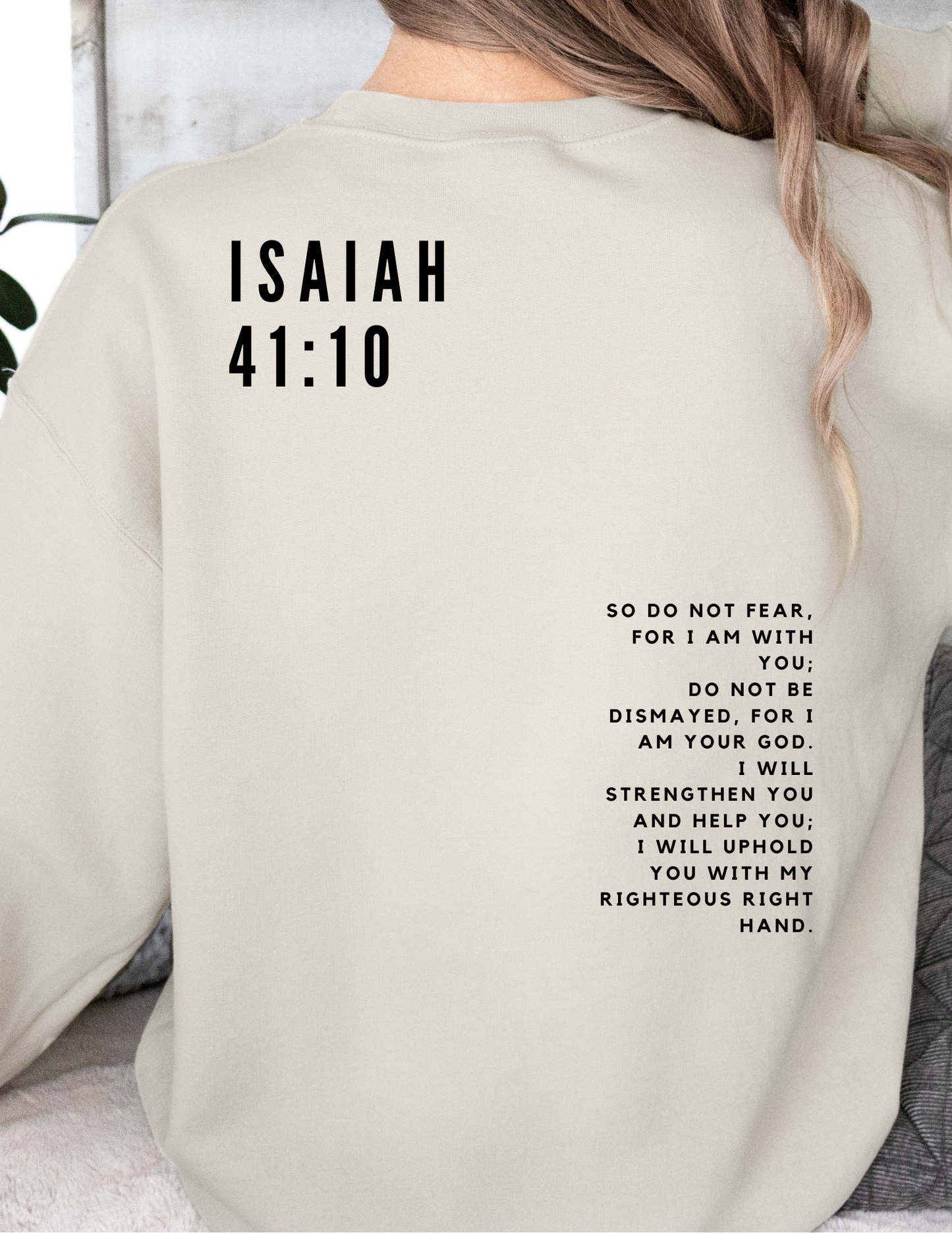 Isaiah 41:10 Prayer Crewneck | Unisex Faith Sweatshirt | Sand | White